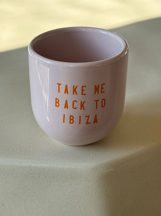 Take me back to Ibiza. Mug. Ceramic